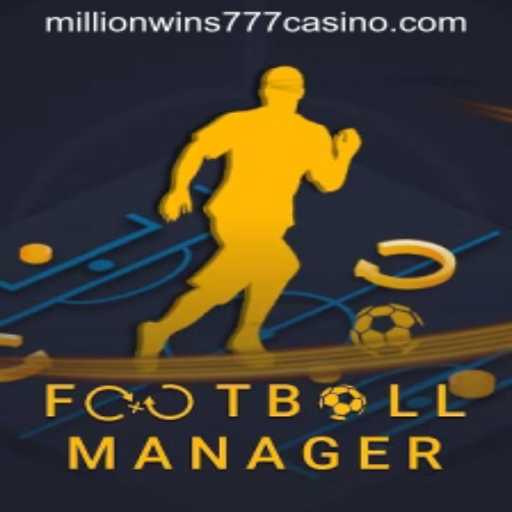 Exploring FootballManager in the Era of Online Gaming and MILLIONWINS777 CASINO