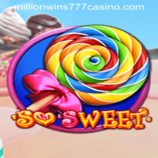 Explore the Exciting World of SoSweet Game at MILLIONWINS777 CASINO
